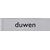 Plaque d'information pictogramme 'Duwen' 165x44mm